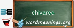 WordMeaning blackboard for chivaree